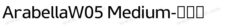 ArabellaW05 Medium字体转换